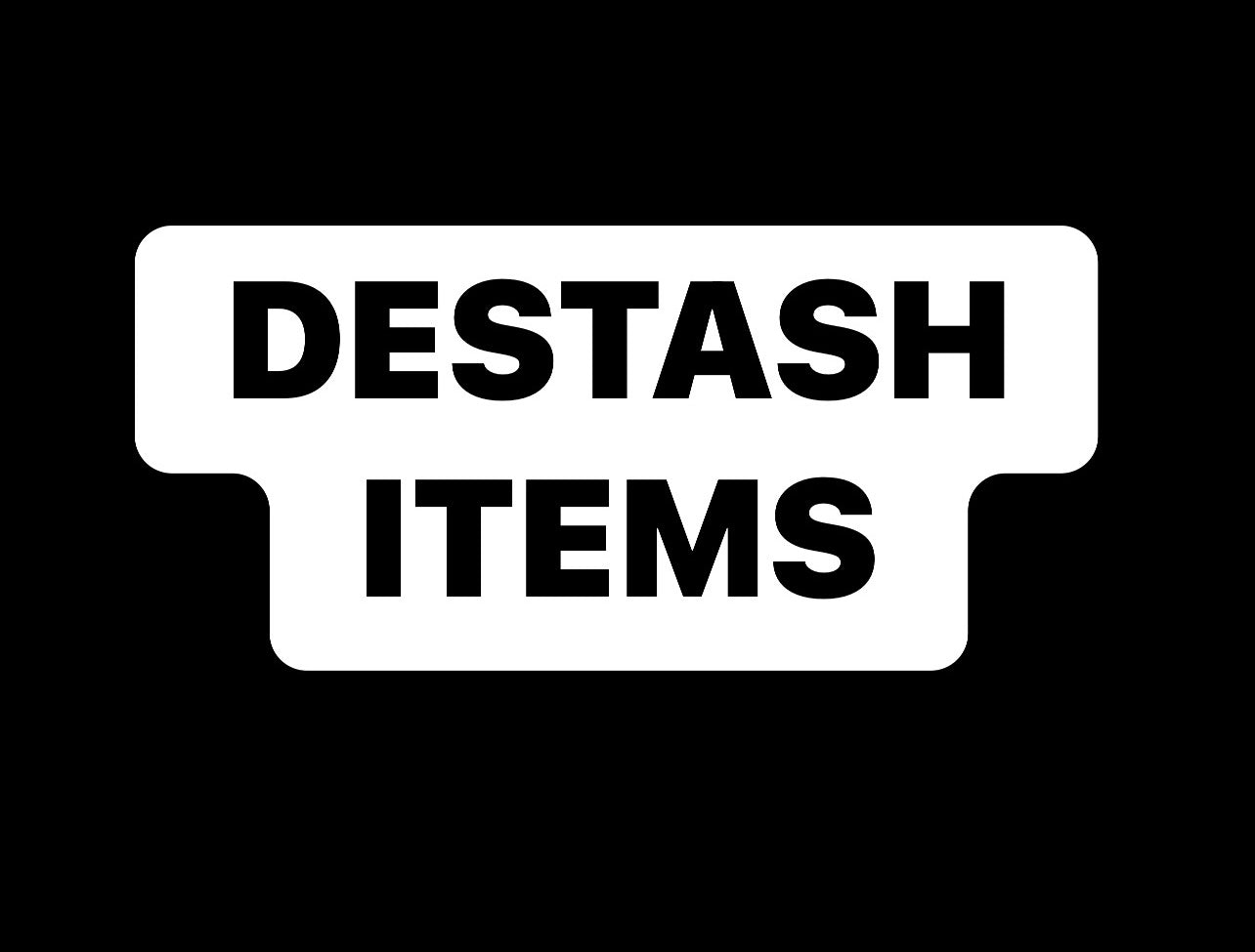 DESTASH ITEMS